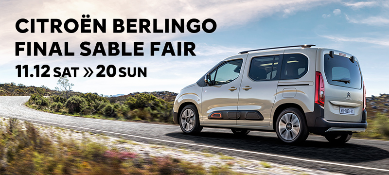 BERLINGO FINAL SABLE FAIR  11.12≫ SAT11.20 　● CITROEN守谷限定の特選車 (C3) ● 